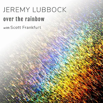 Over the Rainbow by Jeremy Lubbock