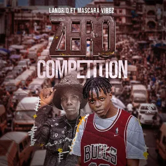 Zero Competition by Landrid