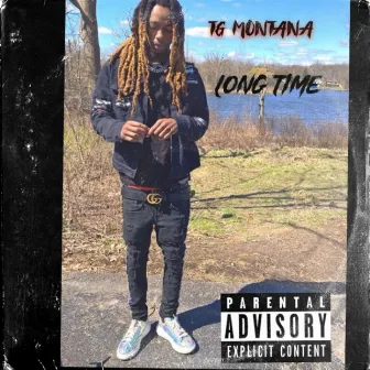 Long Time by TG Montana