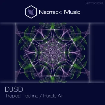 Tropical Techno / Purple Air by DJ SD