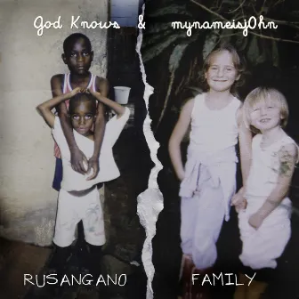 Rusangano / Family by God Knows