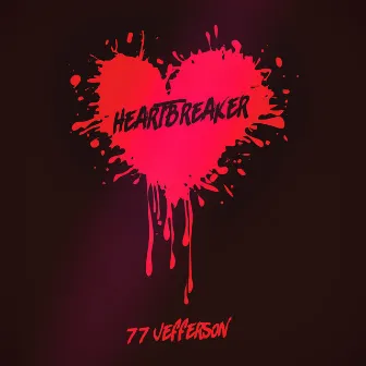 Heartbreaker by 77 Jefferson