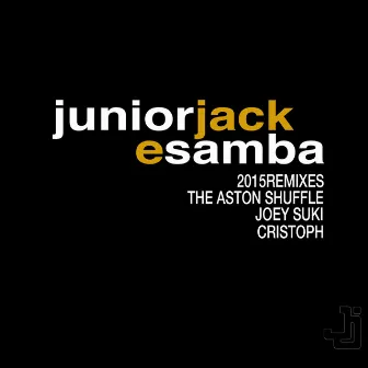 E Samba 2015 by Junior Jack