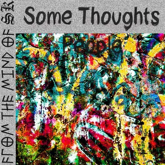 Some Thoughts: People by Suicidal Kyle