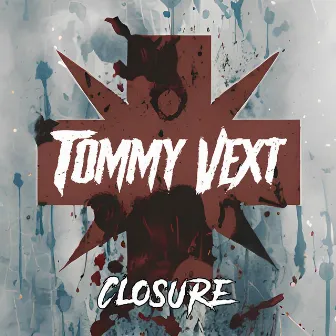 Closure by Tommy Vext