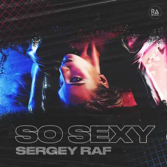 So Sexy by Sergey Raf