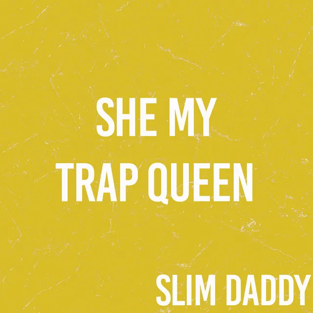 She My Trap Queen (Originally Performed By Fetty Wap)