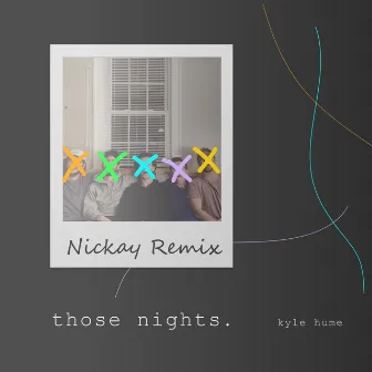 Those Nights (Nickay Remix) by Nickay