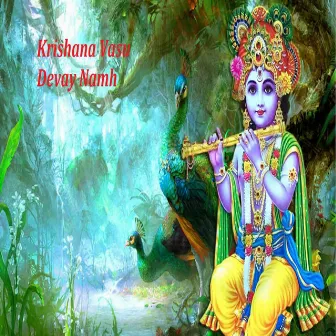 KRISHANA VASU DEVAY NAMH by Sunil Dhyani