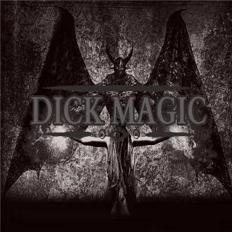 DICK MAGIC by Living Undead