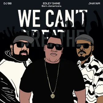 We Can't Breathe by DJ B8