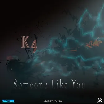 Someone Like You by K4