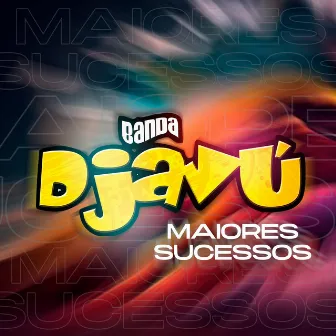 Maiores Sucessos by Banda Djavú