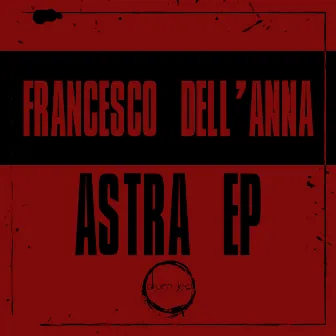 Astra EP by Francesco Dell'Anna