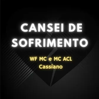 Cansei de sofrimento by WF Mc