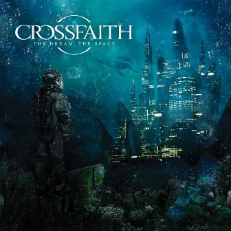 The Dream,The Space by Crossfaith