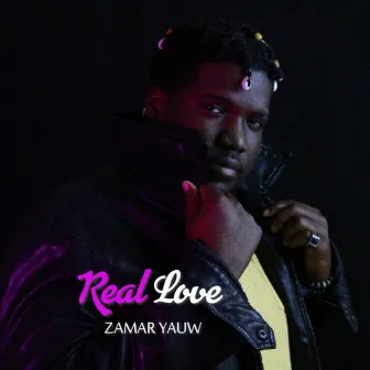 Real Love by Zamar Yauw