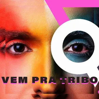 Vem Pra Tribo by TriboQ