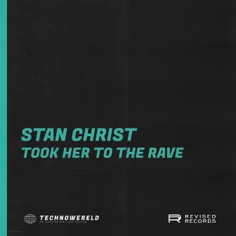 Took Her To The Rave by Stan Christ