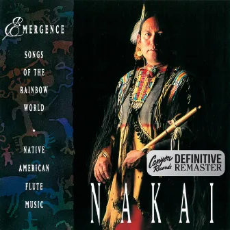 Emergence (Canyon Records Definitive Remaster) by R. Carlos Nakai