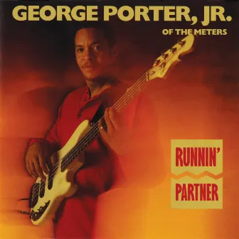 Runnin' Partner by George Porter Jr.