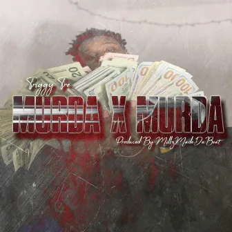 Murda Murda by Triggy Tre