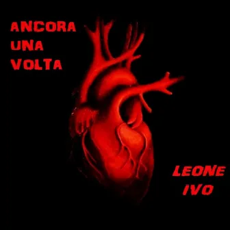 Ancora Una Volta by Leone Ivo