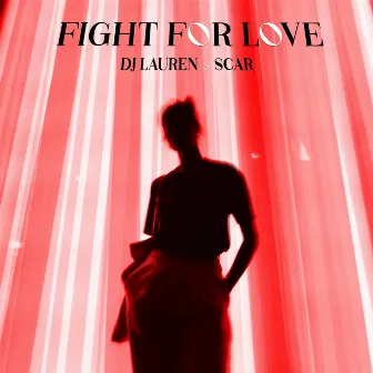 Fight For Love by Dj Lauren