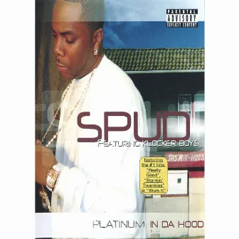 Platinum In Da Hood by Spud