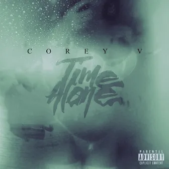 Time Alone by Corey V