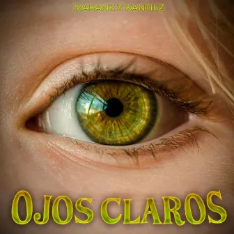 Ojos Claros by Maranz