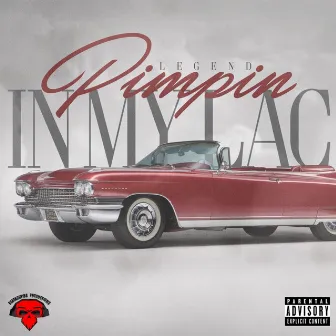 Pimpin' in My Lac by Legend