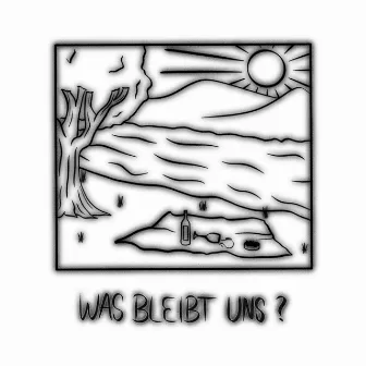 Was bleibt uns? by Rhein Aus Prinzip