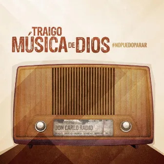 Traigo Musica de Dios Esp by Jon Carlo