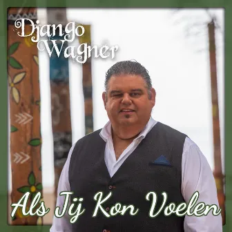 Als Jij Kon Voelen by Django Wagner