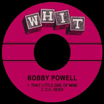 That Little Girl of Mine by Bobby Powell