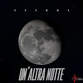 Un'altra notte by Dramma