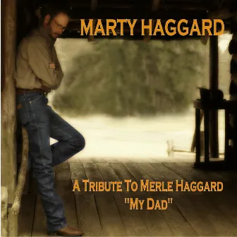 My Dad: A Tribute to Merle Haggard, Vol. 1 by Marty Haggard