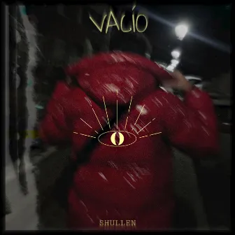 VACÍO by Shullen