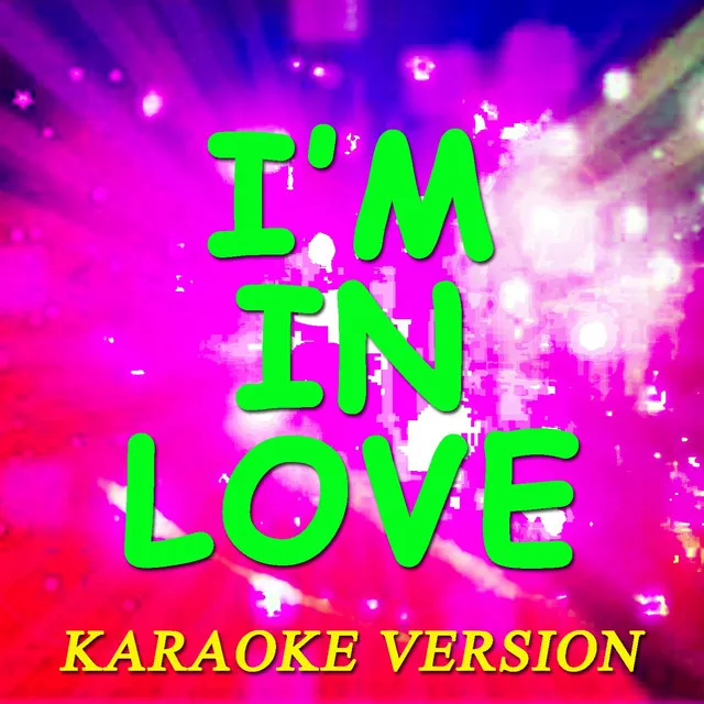 I'm In Love (Karaoke Version) - Originally Perfomed By Ola