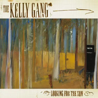 Looking For The Sun by The Kelly Gang