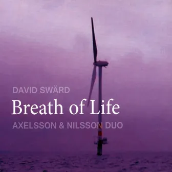 Breath of Life by Axelsson and Nilsson Duo