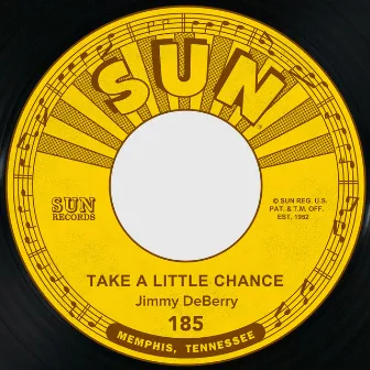 Take a Little Chance / Time Has Made a Change by Jimmy DeBerry