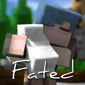 Fated (A Minecraft Parody) by Nano Active