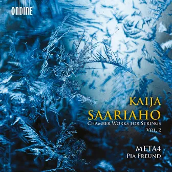 Kaija Saariaho: Chamber Works for Strings, Vol. 2 by Meta4