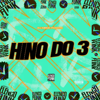 Hino do 3 by DJ Meno Pokoyo