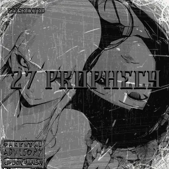 27 PROPHECY by persecxted