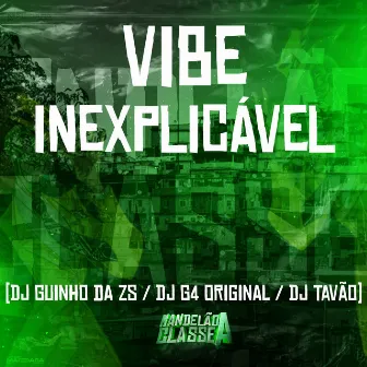 Vibe Inexplicável by DJ TAVÃO