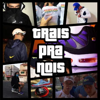 Trais pra Nóis by Anjos