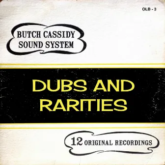 Dubs and Rarities by Butch Cassidy Sound System